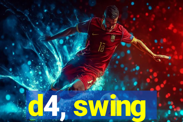 d4, swing